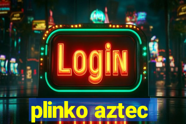 plinko aztec
